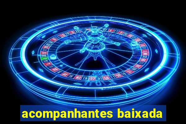 acompanhantes baixada